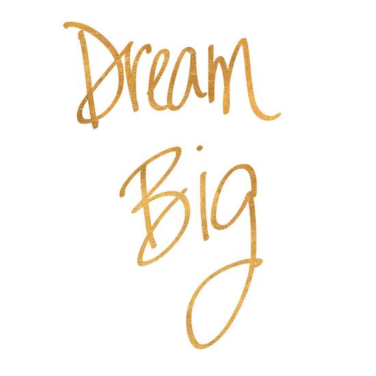 Download 'Dream Big (gold foil)' Prints - | AllPosters.com