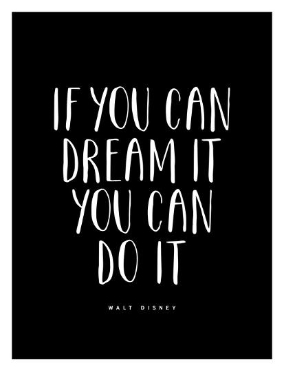 If You Can Dream It You Can Do It Prints Brett Wilson Allposters Com