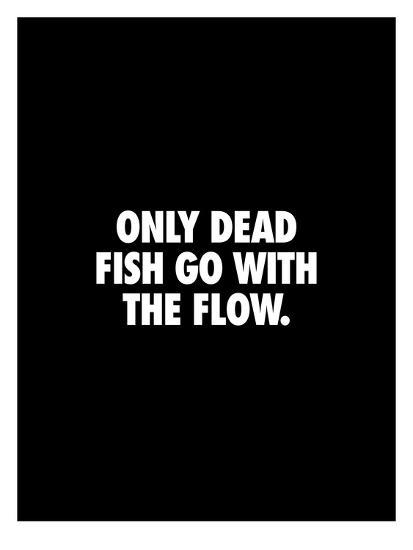 Only Dead Fish Go With The Flow Print Brett Wilson Allposters Com