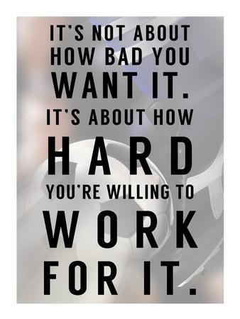 'Work For It' Prints - Sports Mania | AllPosters.com