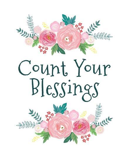 Count Your Blessing Floral Posters Color Me Happy Allposters Com