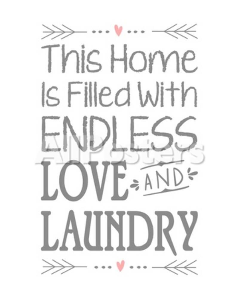 Endless Love and Laundry - White Prints by Color Me Happy at AllPosters.com