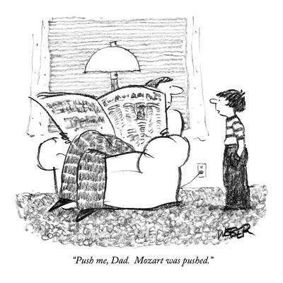 Push Me Dad Mozart Was Pushed New Yorker Cartoon Premium Giclee Print Robert Weber Allposters Com