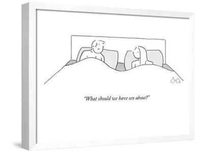 What Should We Have Sex About New Yorker Cartoon Premium