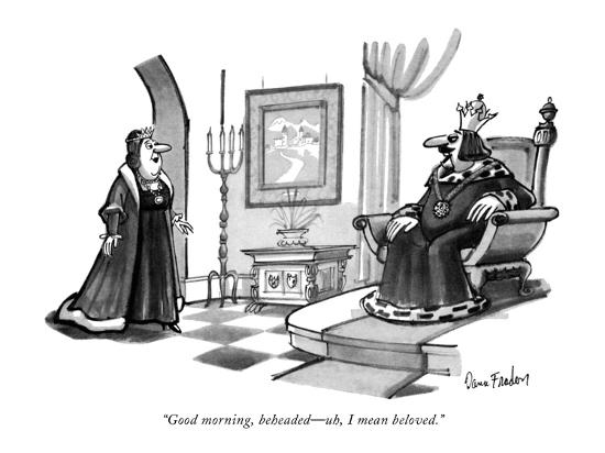 Good Morning Beheaded Uh I Mean Beloved New Yorker Cartoon Premium Giclee Print Dana Fradon Allposters Com