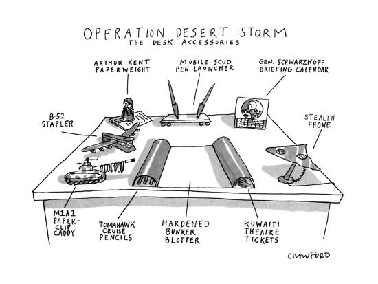 Operation Desert Storm The Desk Accessories New Yorker Cartoon
