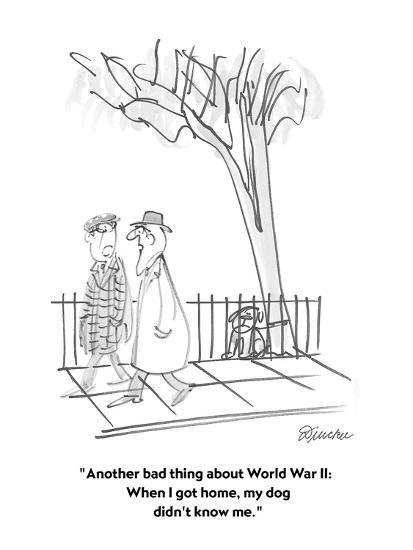 Another Bad Thing About World War Ii When I Got Home My Dog Didn T Kno Cartoon Premium Giclee Print Boris Drucker Allposters Com