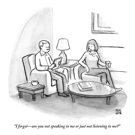 photo Speaking And Listening Cartoon Images i forget are you not speaking to me or just not listening to me new yorker cartoon