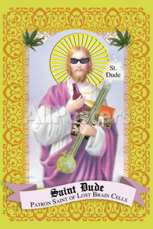 Saint Dude Patron Saint Of Stoners Art Noble Works Allposters Com