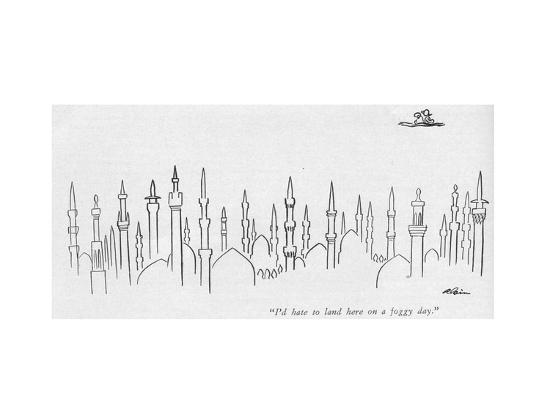 I D Hate To Land Here On A Foggy Day New Yorker Cartoon Premium Giclee Print 0 Alain Allposters Com
