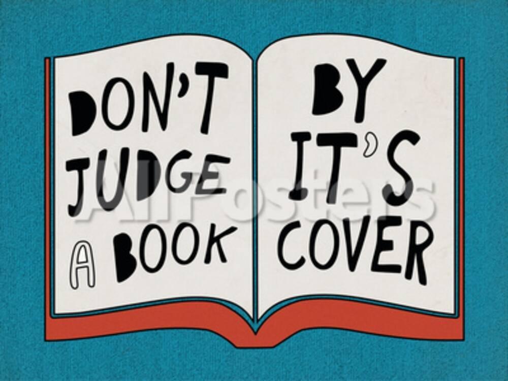 'Don't Judge a Book by it's Cover' Posters 'Don't Judge a Book by it's Cover' Posters