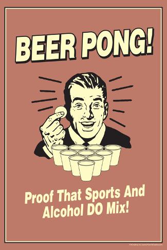 Beer Pong Proof That Sports Alcohol Do Mix Funny Retro Poster