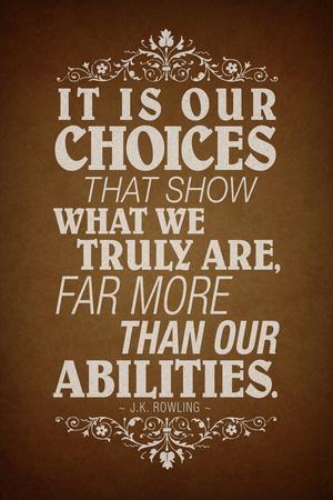our choices jk rowling quote prints at allposters com